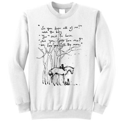 Mole Fox and Horse Quote So you know all of me tee Sweatshirt