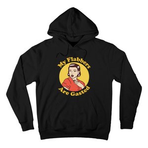 My Flabbers Are Gasted Flabbergasted Funny Retro Woman Hoodie