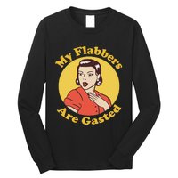 My Flabbers Are Gasted Flabbergasted Funny Retro Woman Long Sleeve Shirt