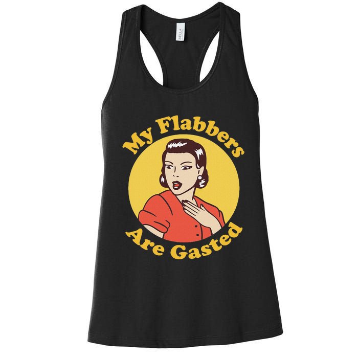 My Flabbers Are Gasted Flabbergasted Funny Retro Woman Women's Racerback Tank