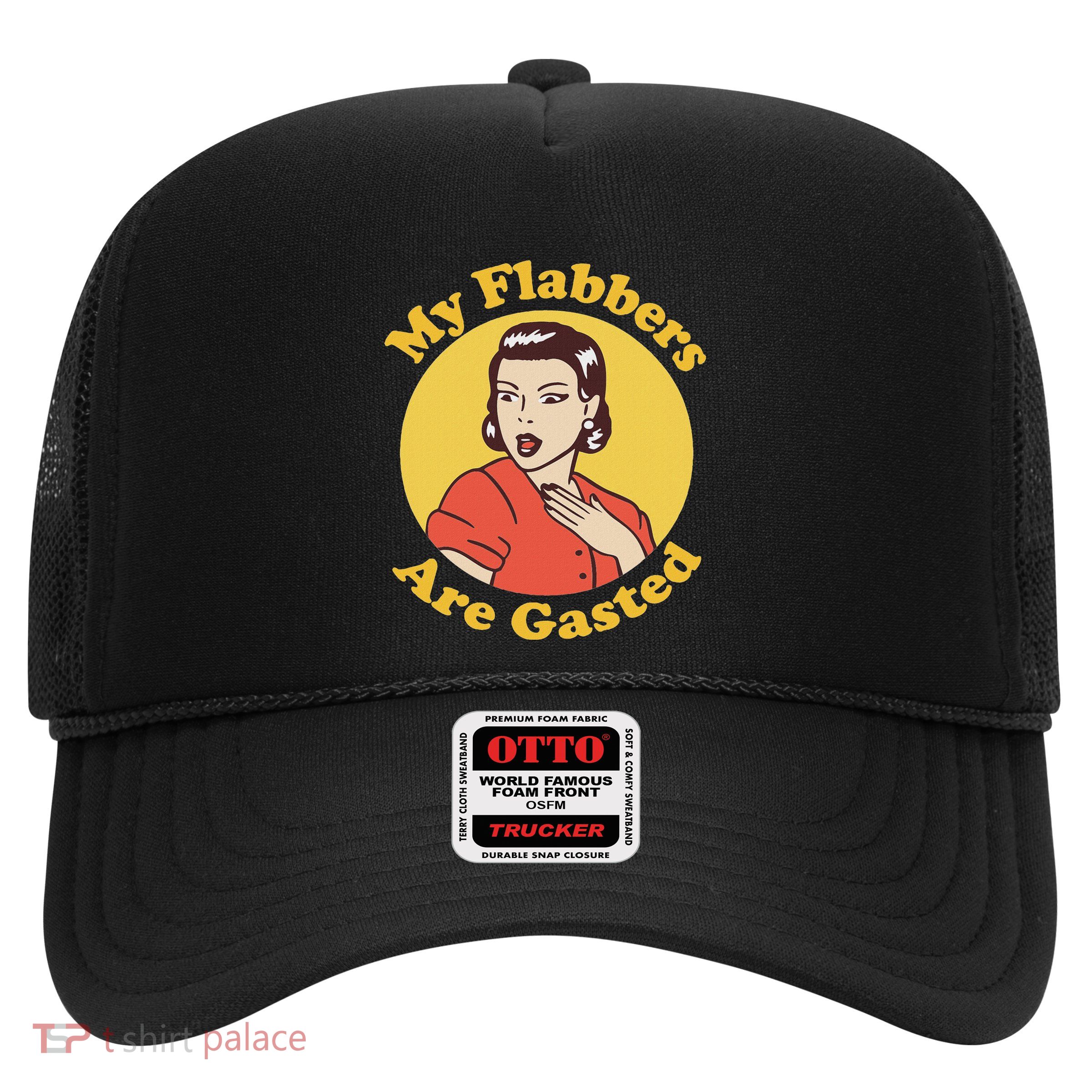 My Flabbers Are Gasted Flabbergasted Funny Retro Woman Trucker Hat