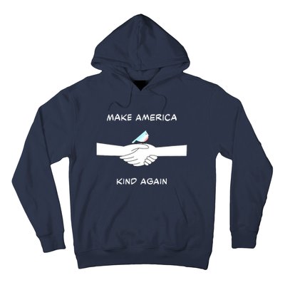 Musthave For All Democrats Make America Kind Again Hoodie