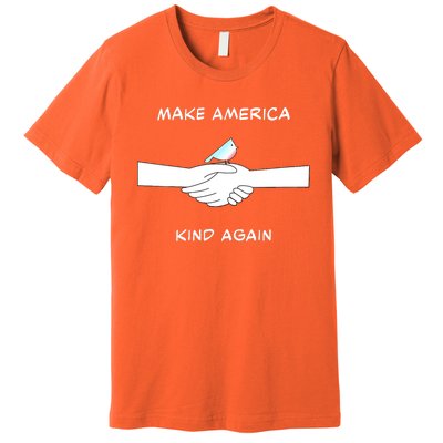 Musthave For All Democrats Make America Kind Again Premium T-Shirt