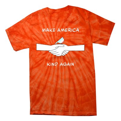 Musthave For All Democrats Make America Kind Again Tie-Dye T-Shirt