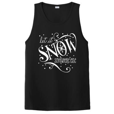 Mel F Arts Let It Snow Somewhere Else Winter Holiday Great Gift PosiCharge Competitor Tank