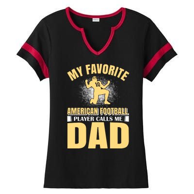 My Favorite American Football Player Calls Me Dad Ladies Halftime Notch Neck Tee