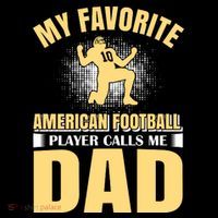 My Favorite American Football Player Calls Me Dad Tall T-Shirt