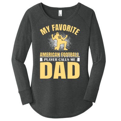 My Favorite American Football Player Calls Me Dad Women's Perfect Tri Tunic Long Sleeve Shirt