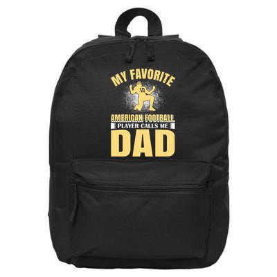 My Favorite American Football Player Calls Me Dad 16 in Basic Backpack