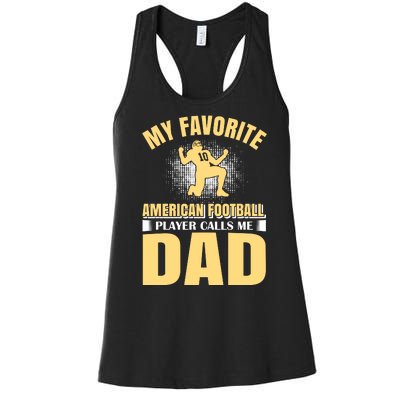 My Favorite American Football Player Calls Me Dad Women's Racerback Tank