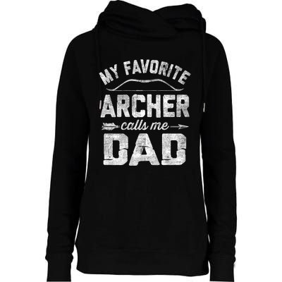 My Favorite Archer Calls Me Dad Archery FatherS Day Womens Funnel Neck Pullover Hood