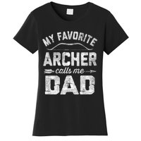 My Favorite Archer Calls Me Dad Archery FatherS Day Women's T-Shirt