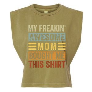 My Freakin' Awesome Mom Bought Me This Family Garment-Dyed Women's Muscle Tee