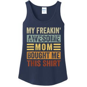 My Freakin' Awesome Mom Bought Me This Family Ladies Essential Tank