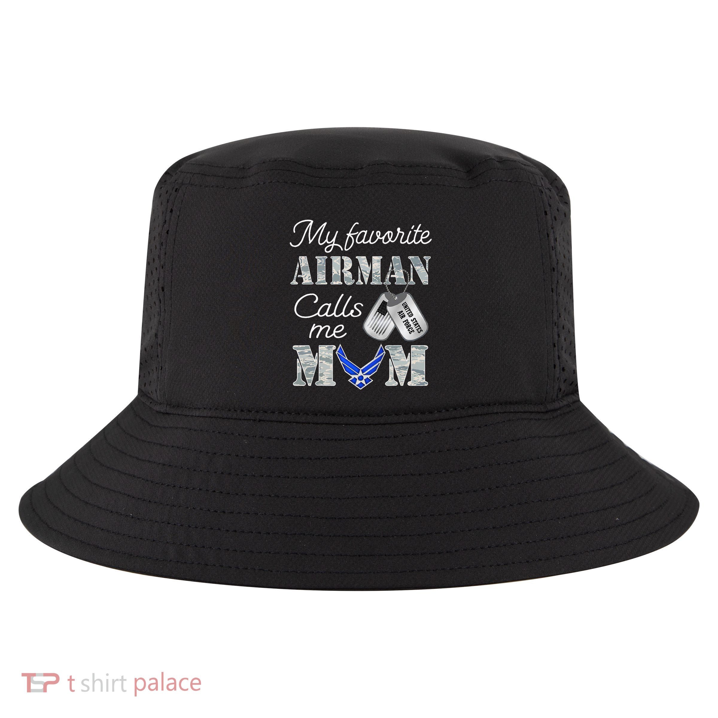 My Favorite Airman Calls Me Mom Air Force Mom Cool Comfort Performance Bucket Hat