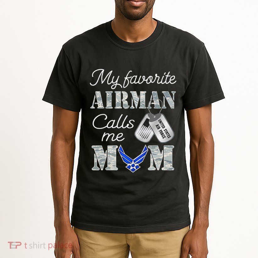 My Favorite Airman Calls Me Mom Air Force Mom Tall T-Shirt