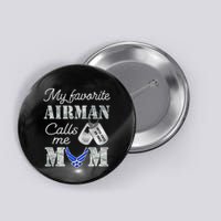 My Favorite Airman Calls Me Mom Air Force Mom Button