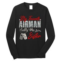 My Favorite Airman Calls Me Sister Proud Air Force Sister Long Sleeve Shirt