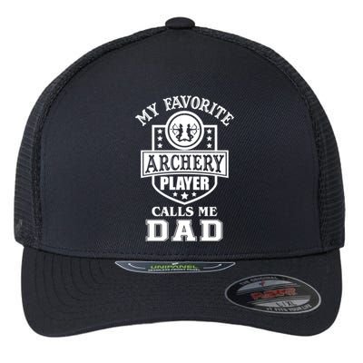 My Favorite Archery Player Calls Me Dad Matching Fathers Day Gift Flexfit Unipanel Trucker Cap