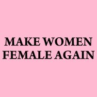 Make Female Again Long Sleeve Shirt