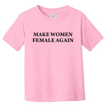 Make Female Again Toddler T-Shirt