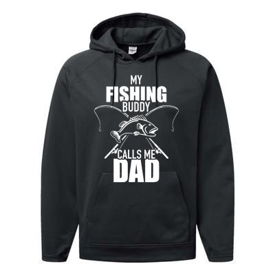 My fishing buddy calls me dad Performance Fleece Hoodie