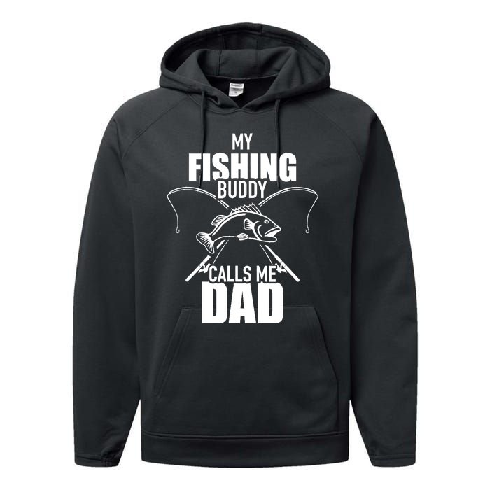 My fishing buddy calls me dad Performance Fleece Hoodie