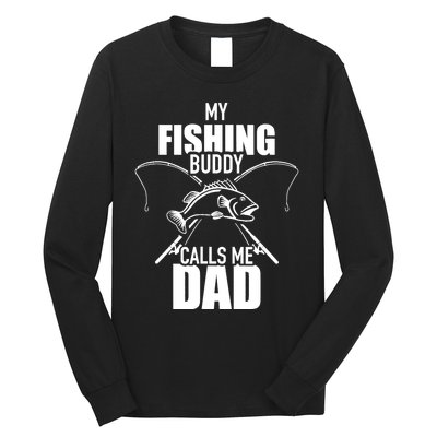 My fishing buddy calls me dad Long Sleeve Shirt