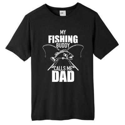 My fishing buddy calls me dad Tall Fusion ChromaSoft Performance T-Shirt