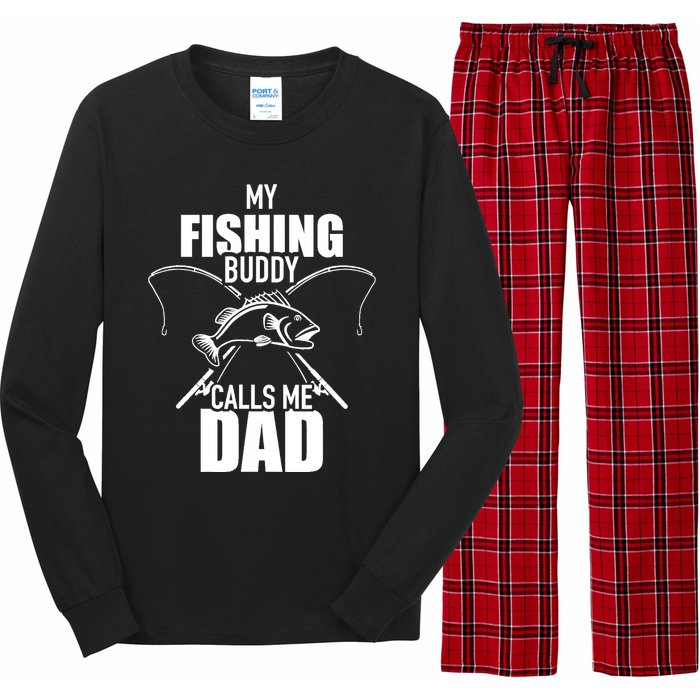 My fishing buddy calls me dad Long Sleeve Pajama Set