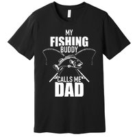 My fishing buddy calls me dad Premium T-Shirt