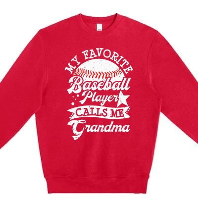 My Favorite Baseball Player Calls Me Grandma Baseball Family Premium Crewneck Sweatshirt