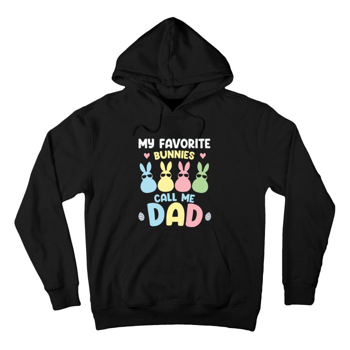 My Favorite Bunnies Call Me Daddy Easter Peeps Father's Day Easter Day Hoodie