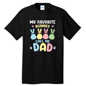 My Favorite Bunnies Call Me Daddy Easter Peeps Father's Day Easter Day Tall T-Shirt