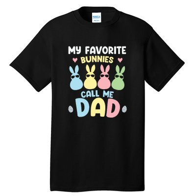 My Favorite Bunnies Call Me Daddy Easter Peeps Father's Day Easter Day Tall T-Shirt