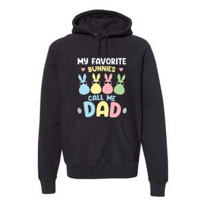 My Favorite Bunnies Call Me Daddy Easter Peeps Father's Day Easter Day Premium Hoodie