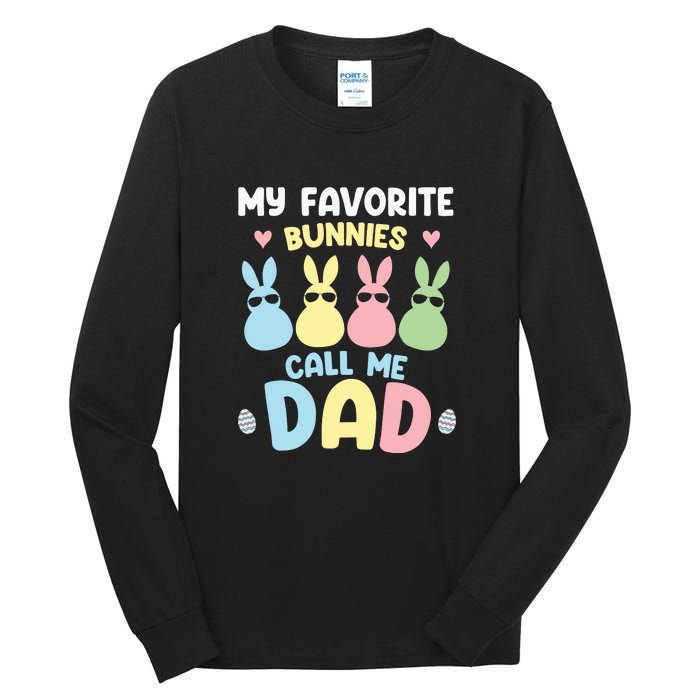 My Favorite Bunnies Call Me Daddy Easter Peeps Father's Day Easter Day Tall Long Sleeve T-Shirt