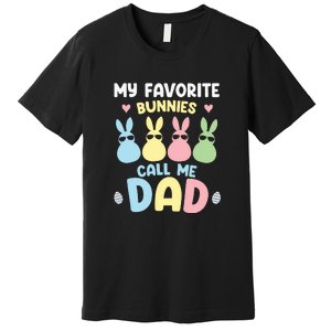 My Favorite Bunnies Call Me Daddy Easter Peeps Father's Day Easter Day Premium T-Shirt