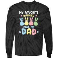 My Favorite Bunnies Call Me Daddy Easter Peeps Father's Day Easter Day Tie-Dye Long Sleeve Shirt