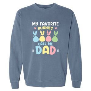 My Favorite Bunnies Call Me Daddy Easter Peeps Father's Day Easter Day Garment-Dyed Sweatshirt