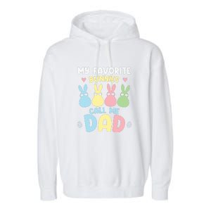 My Favorite Bunnies Call Me Daddy Easter Peeps Father's Day Easter Day Garment-Dyed Fleece Hoodie