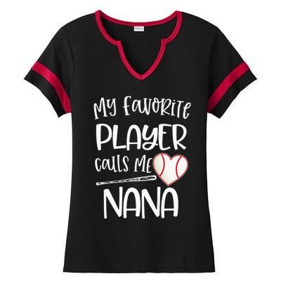 My Favorite Baseball Player Calls Me Nana Heart Ball Ladies Halftime Notch Neck Tee