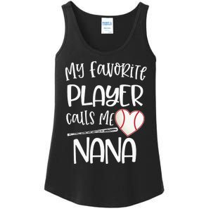 My Favorite Baseball Player Calls Me Nana Heart Ball Ladies Essential Tank