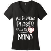 My Favorite Baseball Player Calls Me Nana Heart Ball Women's V-Neck T-Shirt