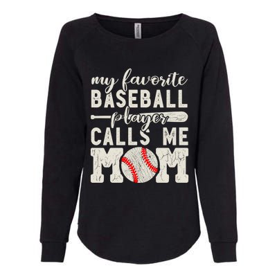 My Favorite Baseball Player Calls Me Mom Cheer Mother Gift Womens California Wash Sweatshirt