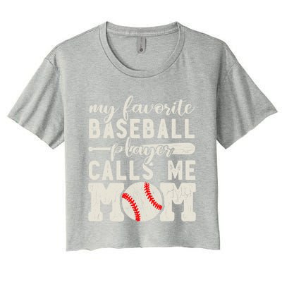 My Favorite Baseball Player Calls Me Mom Cheer Mother Gift Women's Crop Top Tee