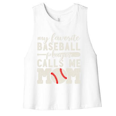 My Favorite Baseball Player Calls Me Mom Cheer Mother Gift Women's Racerback Cropped Tank