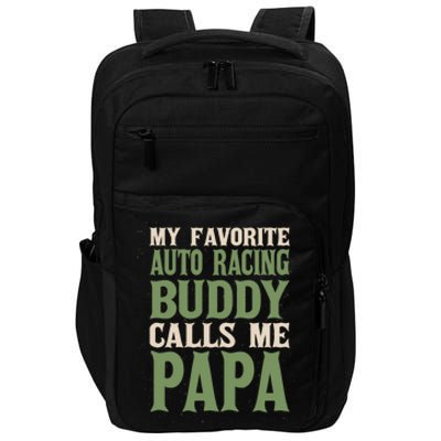 My Favorite Buddy Car Racing Papa Auto Racing Dad Hobby Gift Impact Tech Backpack