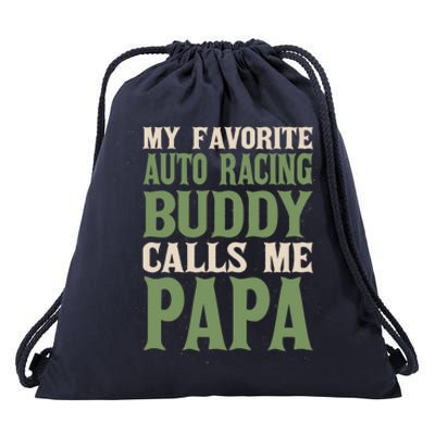 My Favorite Buddy Car Racing Papa Auto Racing Dad Hobby Gift Drawstring Bag