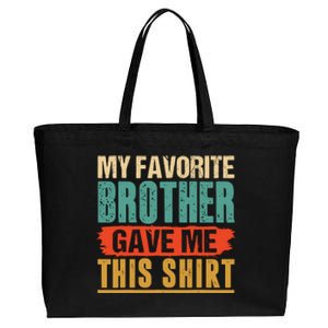 My Favorite Brother Gave Me This Funny Birthday Gift Cotton Canvas Jumbo Tote